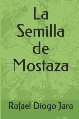 La Semilla de Mostaza 1