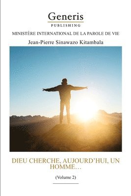 Jean-Pierre Sinawazo Kitambala - Dieu cherche, aujourd'hui, un homme..., Häftad