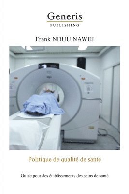 bokomslag Politique de qualité de santé: Guide pratique à l'intention des établissements des soins de santé