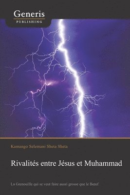 bokomslag Rivalités entre Jésus et Muhammad: La Grenouille qui se veut faire aussi grosse que le Boeuf