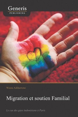 bokomslag Migration et soutien familial: Le cas des gays indonésiens à Paris