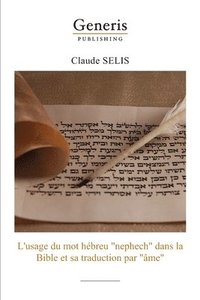 bokomslag L'usage du mot hébreu 'nephech' dans la Bibleet sa traduction par 'âme'
