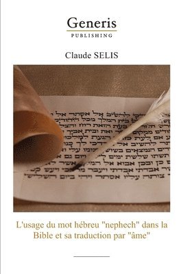 bokomslag L'usage du mot hébreu "nephech" dans la Bibleet sa traduction par "âme"