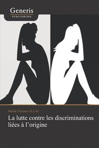 bokomslag La lutte contre les discriminations liées à l'origine