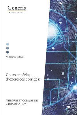 bokomslag Theorie et codage de l'information: Cours et séries d'exercices corrigés