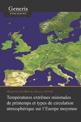 Températures extrêmes minimales de printemps et types de circulation atmosphérique sur l'Europe moyenne 1