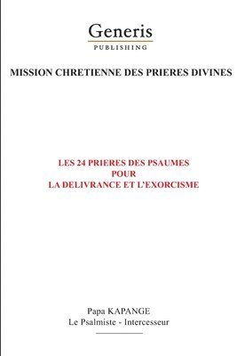 bokomslag Les 24 prières du livre des Psaumes pour la délivrance et l'exorcisme des malades