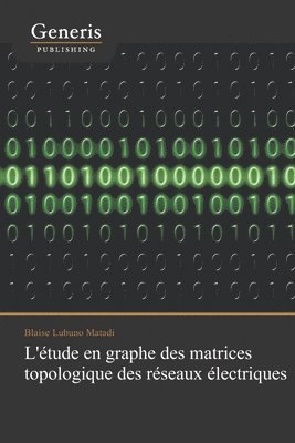 bokomslag L'étude en graphe des matrices topologique des réseaux électriques