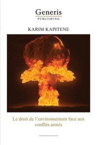 bokomslag Le droit de l'environnement face aux conflits armés