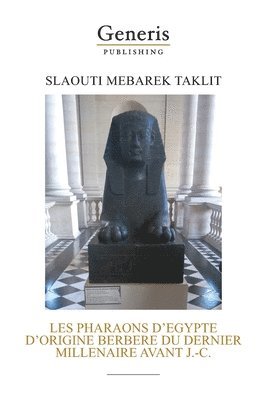 Les Pharaons d'Egypte d'Origine Berbere Du Dernier Millenaire Avant J.-C. 1