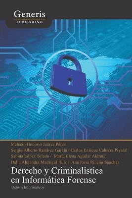 Derecho y criminalistica en informática forense: delitos informáticos 1