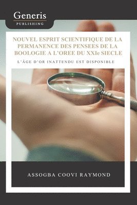 bokomslag Nouvel esprit scientifique de la permanence des pensées de la boologie à l'orée du xxie siècle: L'âge d'or inattendu est disponible