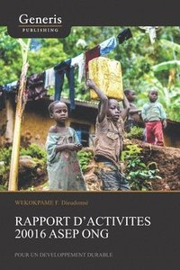 bokomslag Rapport d'activités 20016 ASEP ONG: Pour un Développement durable