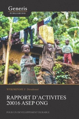 Rapport d'activités 20016 ASEP ONG: Pour un Développement durable 1