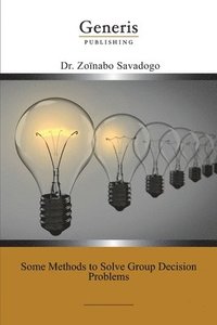 bokomslag Some Methods to Solve Group Decision Problems
