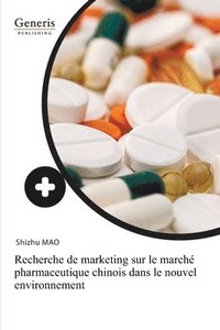 bokomslag Recherche de marketing sur le marche pharmaceutique chinois dans le nouvel environnement