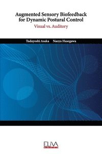 bokomslag Augmented Sensory Biofeedback for Dynamic Postural Control: Visual vs. Auditory