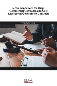 bokomslag Recommendations for Usage, Commercial Contracts, and Cost Recovery in Government Contracts