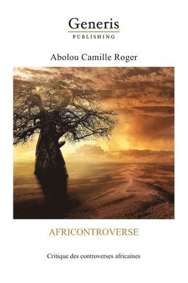 bokomslag Africontroverse: Critique des controverses africaines