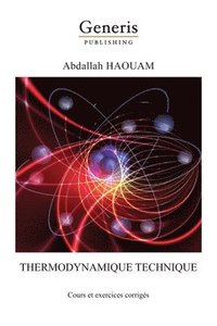 bokomslag Thermodynamique Technique: Cours et Exercices corrigés