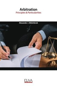 bokomslag Arbitration: Principles & Particularities