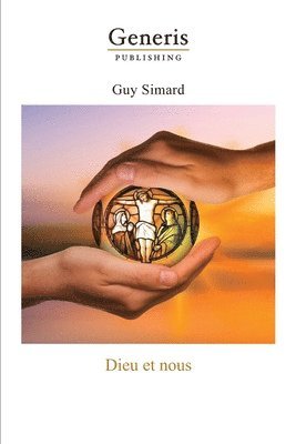 Guy Simard - Dieu et Nous, Häftad