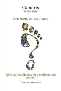 bokomslag Spiritual intelligence in a multicultural context: : Theory and Assessment