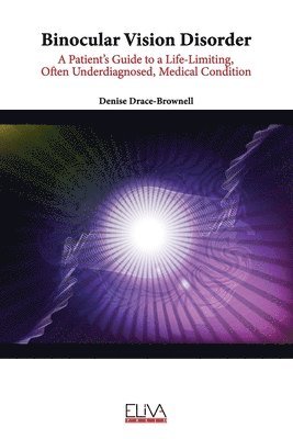 Denise Drace-Brownell - Binocular Vision Disorder, Häftad