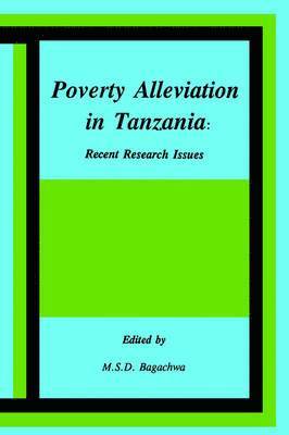 M.S.D. Bagachwa - Poverty Alleviation in Tanzania, Häftad