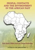 Felix Chami, Felix Chami, Gilbert Pwiti, Chantal Radimilahy - People, Contacts and the Environment in the African Past, Häftad
