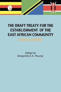 bokomslag The Draft Treaty for the Establishment of the East African Community