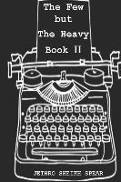 bokomslag The Few But The Heavy: Book 2