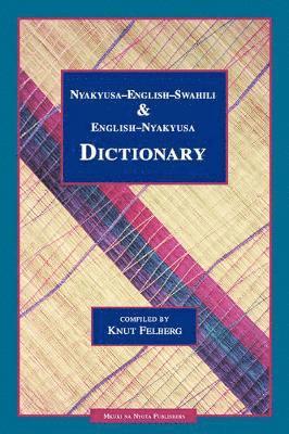 Knut Felberg - Nyakyusa-English-Swahili & English-Nyakyusa Dictionary, Häftad