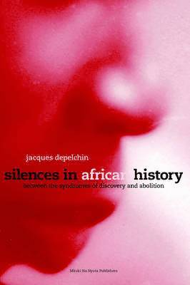 Jacques Depelchin - Silences in African History, Häftad