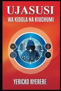 bokomslag Ujasusi Wa Kidola Na Kiuchumi