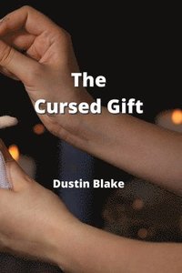 bokomslag The Cursed Gift