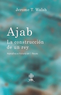 Jerome T. Walsh - Ajab: La construcción de un rey, Häftad