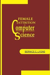 bokomslag Female Attrition in Computer Science