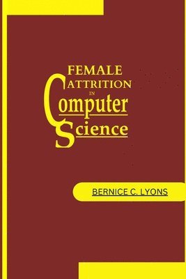 Female Attrition in Computer Science 1