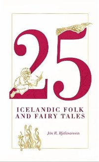 bokomslag 25 Icelandic Folk and Fairy Tales