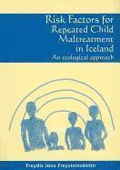 bokomslag Risk Factors for Repeated Child Maltreatment in Iceland