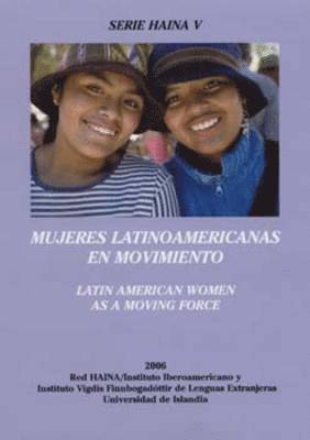 Mujeres Latinoamericanas en Movimiento/Latin American Women as a Moving Force 1