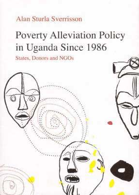Poverty Alleviation Policy in Uganda since 1986 1