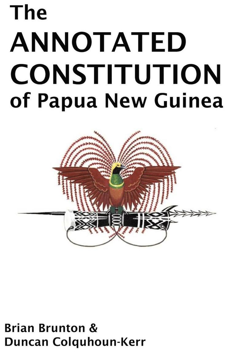 Brian Brunton, Duncan Colquhoun-Kerr - Annotated Constitution of Papua New Guinea, Inbunden