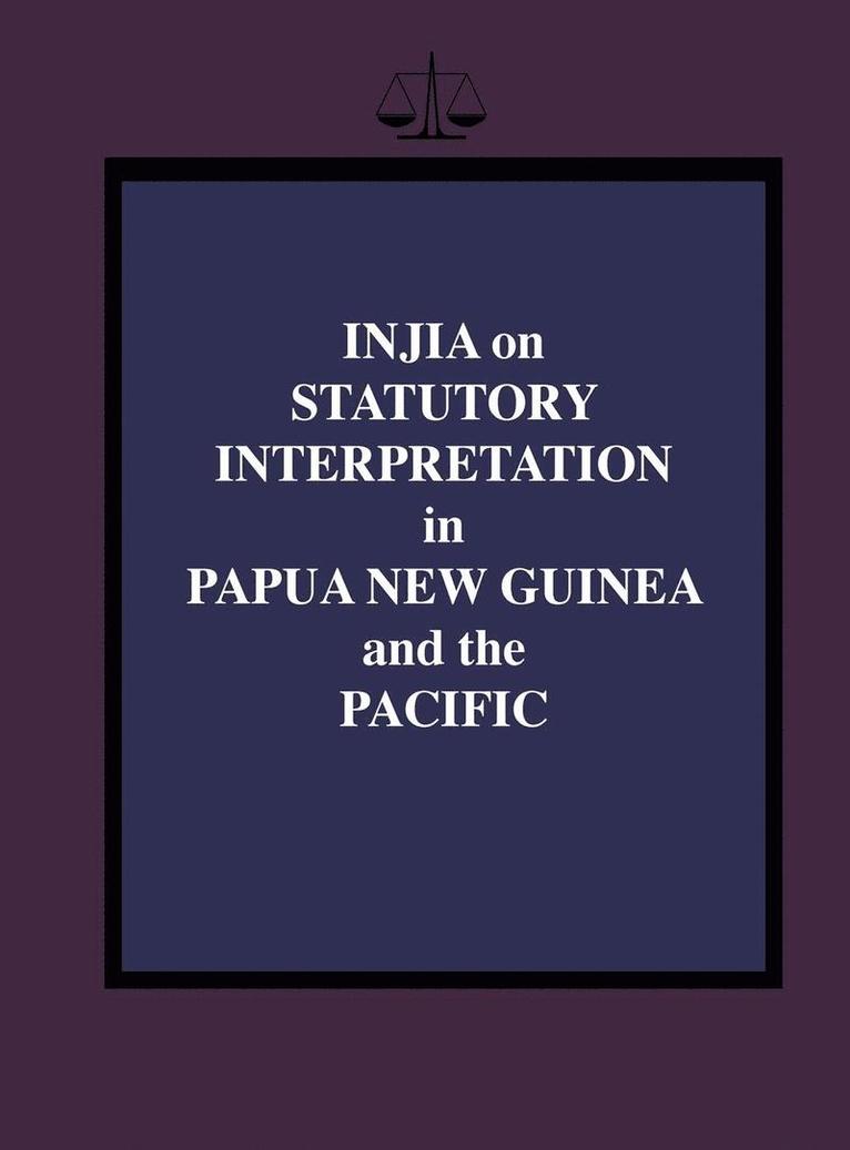 Salamo Injia - Injia on Statutory Interpretation in Papua New Guinea and the Pacific, Inbunden