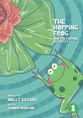 The Hopping Frog And The Flipping Waterlily 1