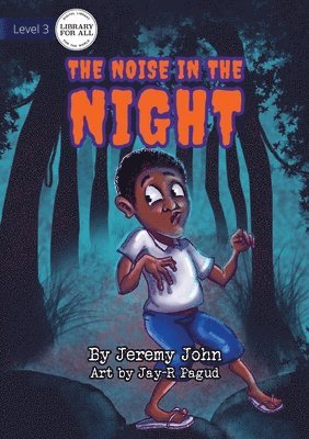 The Noise In The Night 1