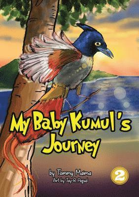 My Baby Kumul's Journey 1