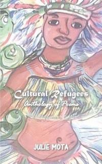 bokomslag Cultural Refugees: Anthology of Poems