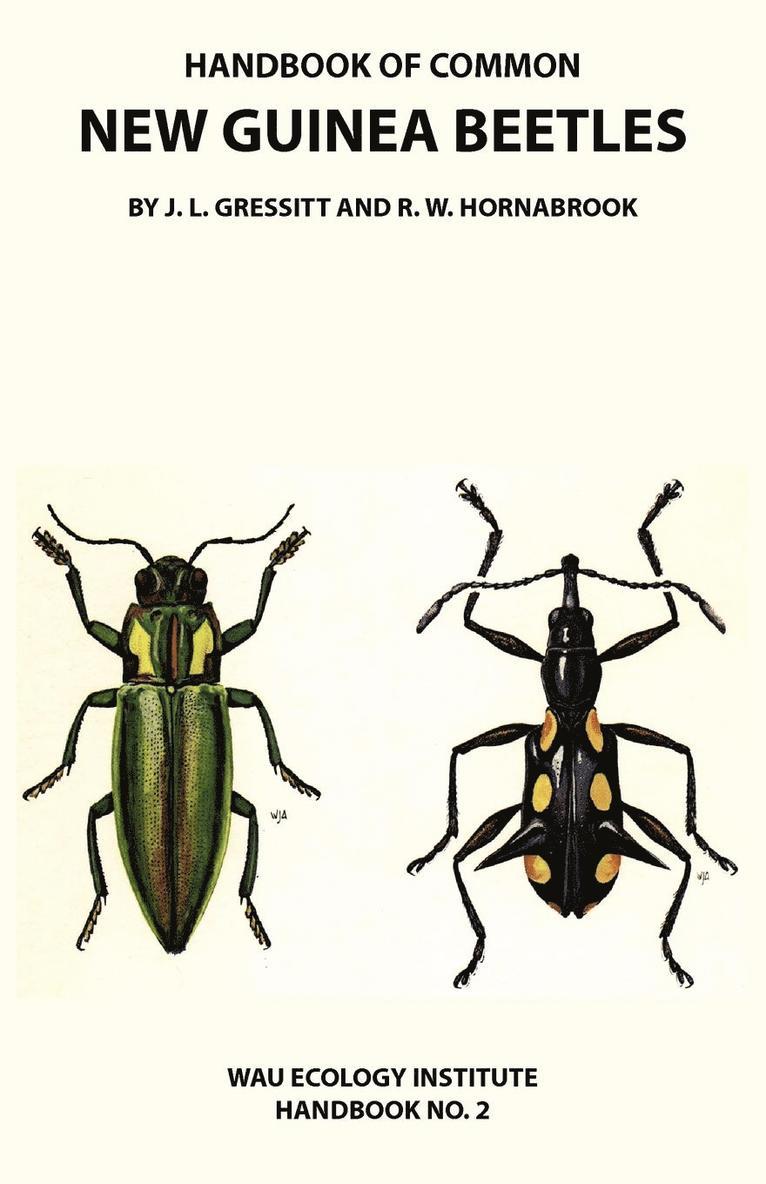 Handbook of Common New Guinea Beetles (Wau Ecology Institute Handbook No. 2) 1